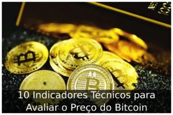 10 Indicadores Técnicos para Avaliar o Preço do Bitcoin