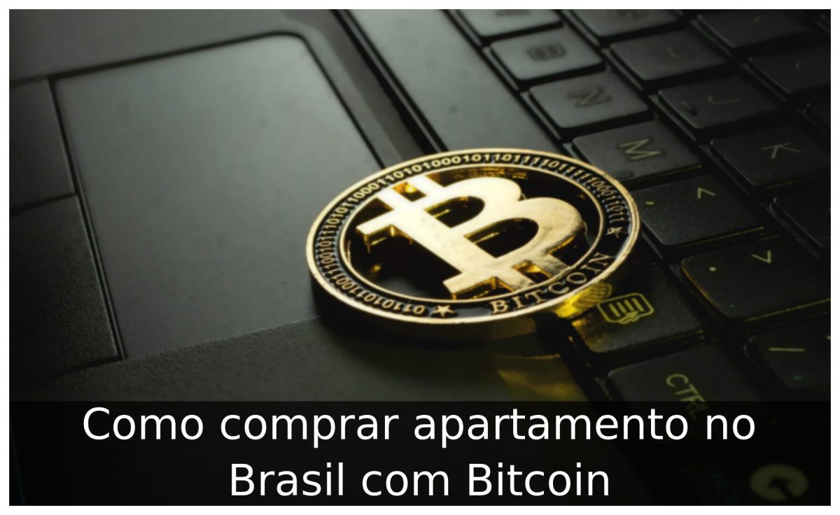 Como comprar apartamento no Brasil com Bitcoin