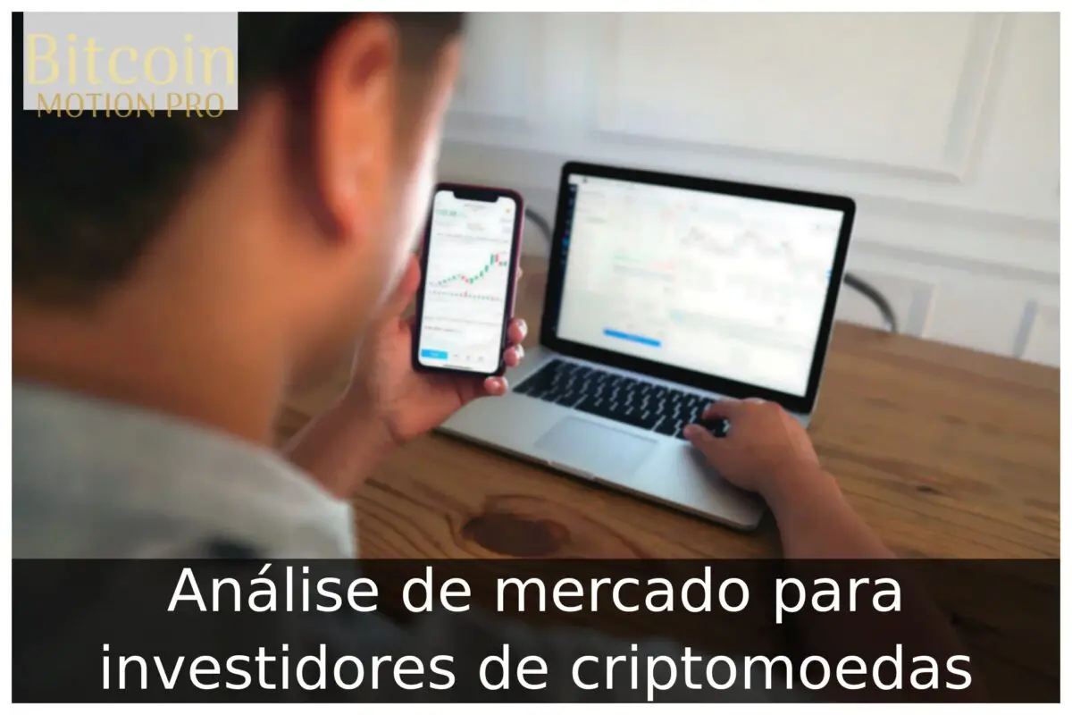 Análise de mercado para investidores de criptomoedas