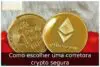 Como escolher uma corretora crypto segura Como escolher uma corretora crypto segura
