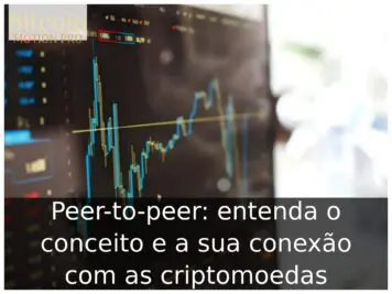 Peer-to-peer: entenda o conceito e a sua conexão com as criptomoedas
